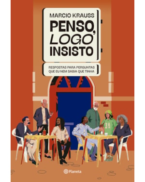 PENSO, LOGO INSISTO: RESPOSTAS PARA PERGUNTAS QUE EU NEM SABIA QUE TINHA