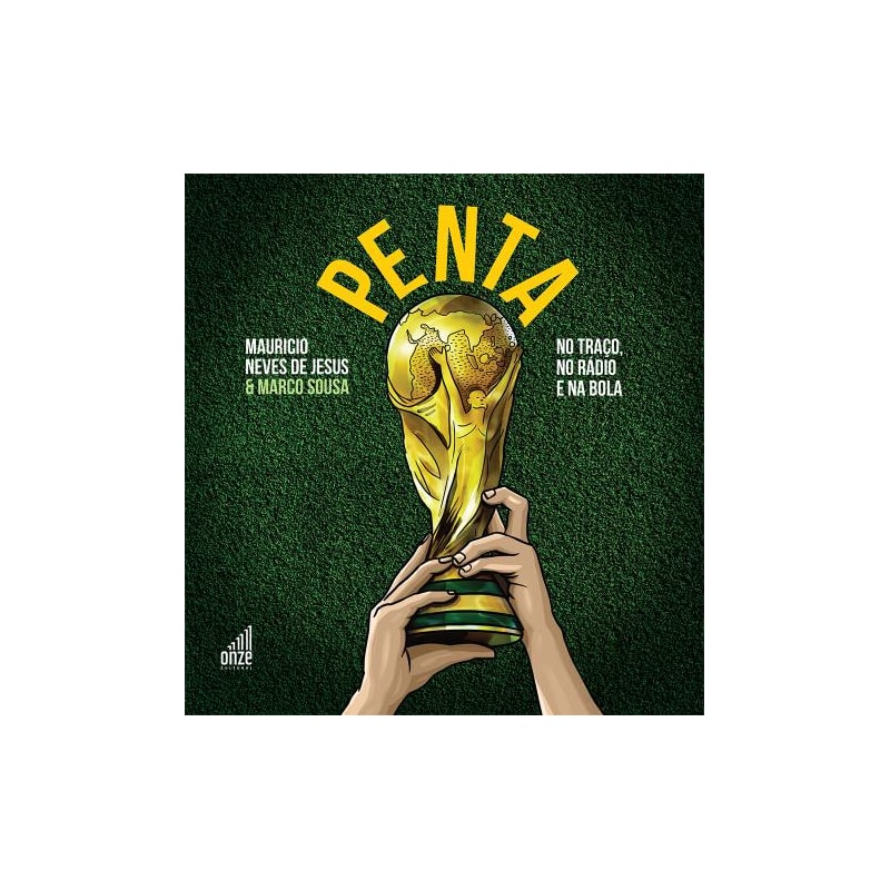 PENTA: AS ILUSTRAÇÕES E NARRAÇÕES DOS GOLS DO BRASIL NAS CONQUISTAS DAS COPAS