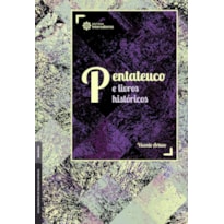 PENTATEUCO E LIVROS HISTÓRICOS