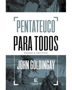 PENTATEUCO PARA TODOS: ÊXODO E LEVÍTICO