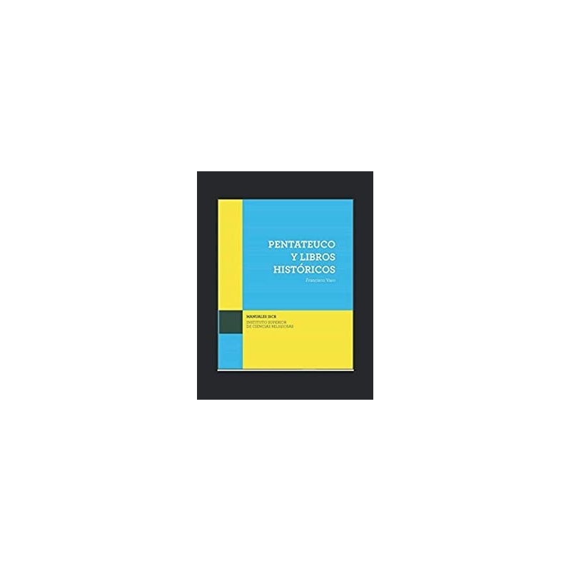 PENTATEUCO Y LIBROS HISTORICOS