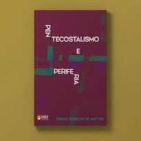 PENTECOSTALISMO E PERIFERIA