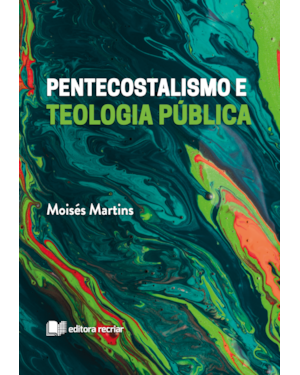 Pentecostalismo e teologia pública