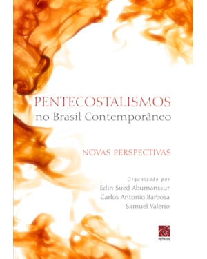 PENTECOSTALISMO NO BRASIL CONTEMPORÂNEO