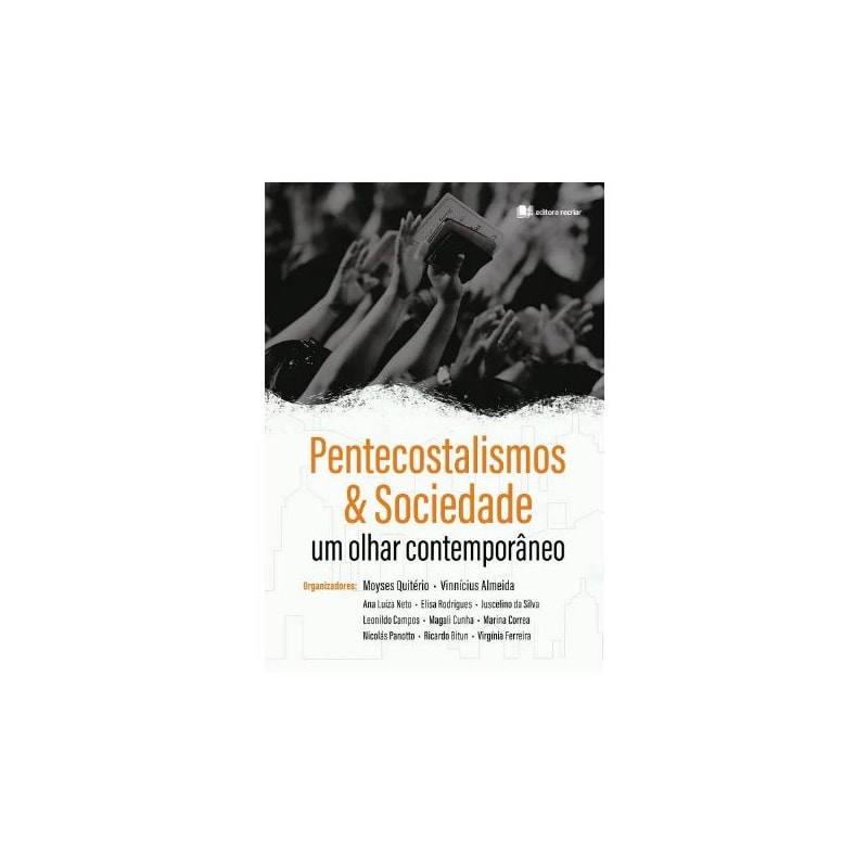PENTECOSTALISMOS E SOCIEDADE