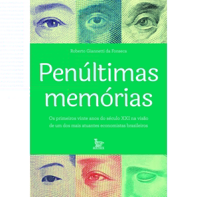 PENÚLTIMAS MEMÓRIAS: OS PRIMEIROS VINTE ANOS DO SÉCULO XXI NA VISÃO DE UM DOS MAIS ATUANTES ECONOMISTAS BRASILEIROS.