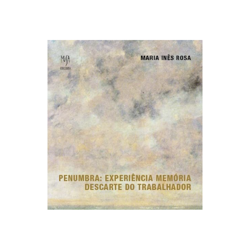 PENUMBRA: EXPERIÊNCIA MEMÓRIA - DESCARTE DO TRABALHADOR