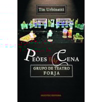 PEÕES EM CENA: GRUPO DE TEATRO FORJA