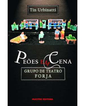 PEÕES EM CENA: GRUPO DE TEATRO FORJA