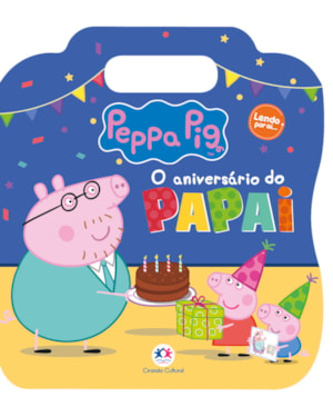 PEPPA PIG - O ANIVERSÁRIO DO PAPAI