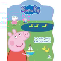 PEPPA PIG - O LAGO DOS BARQUINHOS