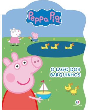 PEPPA PIG - O LAGO DOS BARQUINHOS