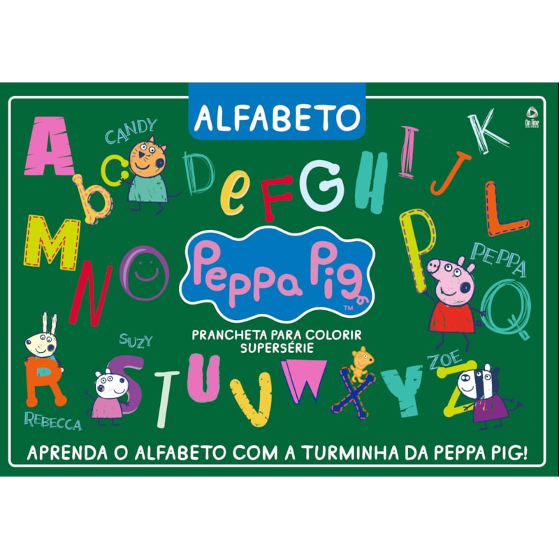 PEPPA PIG - PRANCHETA PARA COLORIR - SUPERSÉRIE: APRENDA O ALFABETO COM A TURMINHA DA PEPPA PIG!