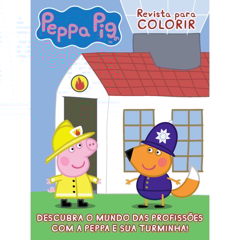 PEPPA PIG - REVISTA PARA COLORIR: DESCUBRA O MUNDO DAS PROFISSÕES COM A PEPPA E A SUA TURMINHA!