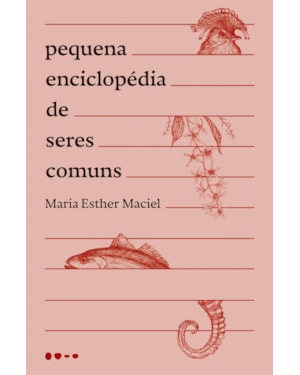 Pequena enciclopédia de seres comuns