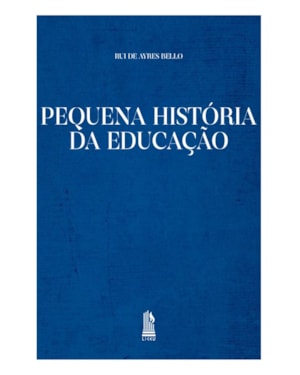 PEQUENA HISTÓRIA DA EDUCAÇÃO