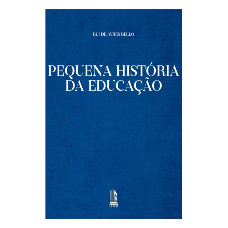 PEQUENA HISTÓRIA DA EDUCAÇÃO