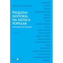 PEQUENA HISTÓRIA DA MÚSICA POPULAR: SEGUNDO SEUS GÊNEROS