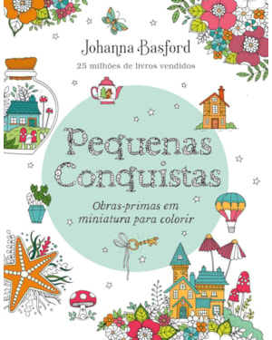 PEQUENAS CONQUISTAS: OBRAS-PRIMAS EM MINIATURA PARA COLORIR
