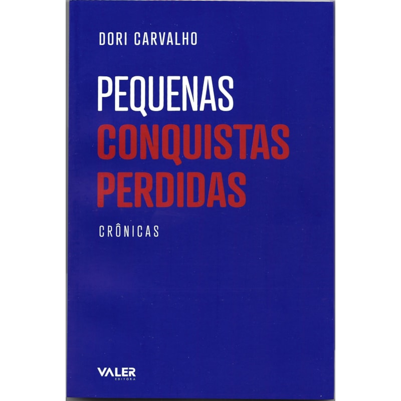 PEQUENAS CONQUISTAS PERDIDAS - CRÔNICAS