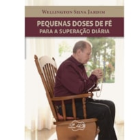 PEQUENAS DOSES DE FÉ PARA SUPERAÇÃO DIÁRIA