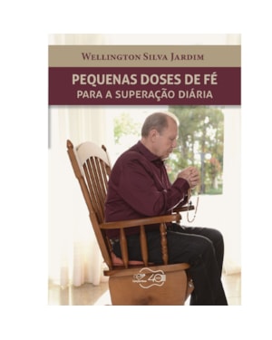 PEQUENAS DOSES DE FÉ PARA SUPERAÇÃO DIÁRIA