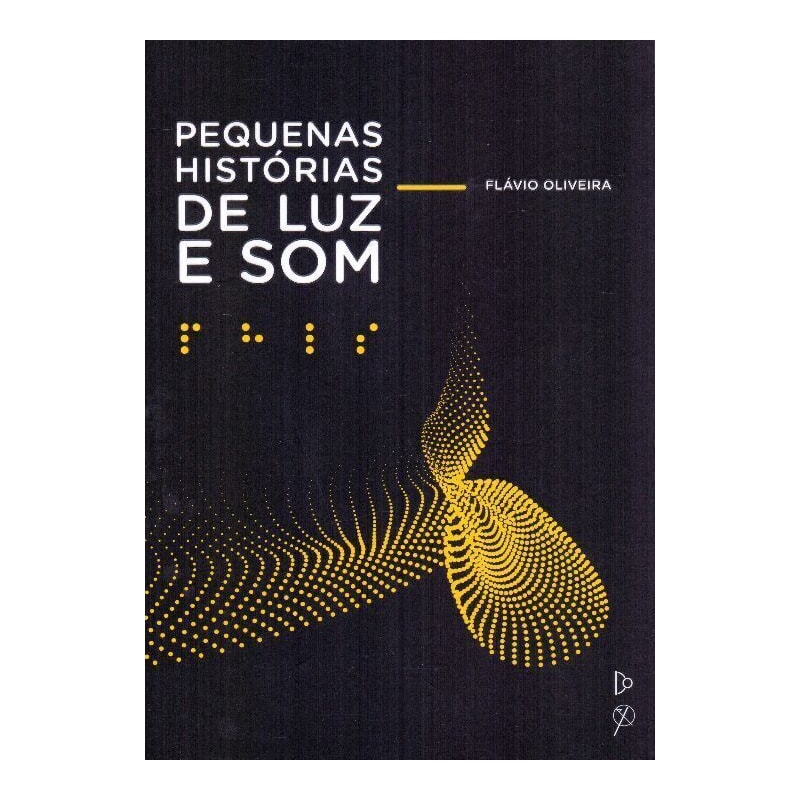 PEQUENAS HISTÓRIAS DE LUZ E SOM