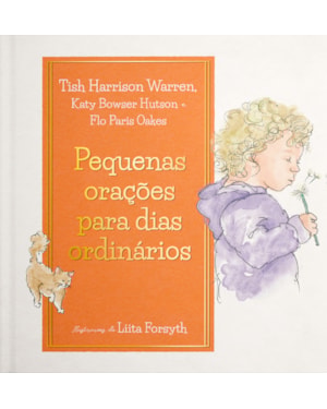 PEQUENAS ORAÇÕES PARA DIAS ORDINÁRIOS