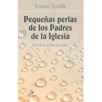 PEQUEÑAS PERLAS DE LOS PADRES DE LA IGLESIA