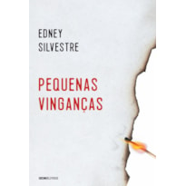 PEQUENAS VINGANÇAS: E OUTRAS HISTÓRIAS DE AMOR, FÚRIA, PERFÍDIA, OBSESSÃO, REMORSO, INOCÊNCIA, ESPANTO, DESEJO, ADEUS E ESPERANÇA