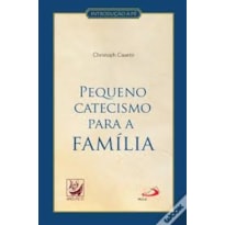 PEQUENO CATECISMO PARA A FAMILIA