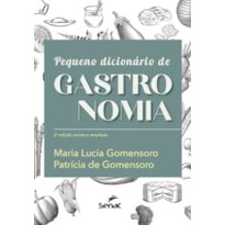 PEQUENO DICIONÁRIO DE GASTRONOMIA