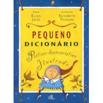 PEQUENO DICIONÁRIO POÉTICO-HUMORÍSTICO ILUSTRADO