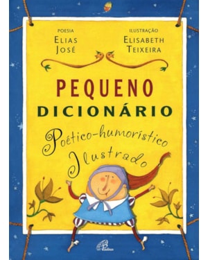 Pequeno dicionário poético-humorístico ilustrado