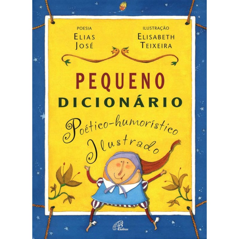 PEQUENO DICIONÁRIO POÉTICO-HUMORÍSTICO ILUSTRADO