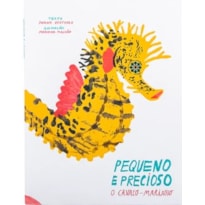 PEQUENO E PRECIOSO. O CAVALO-MARINHO PEQUENO E PRECIOSO. O CAVALO-MARINHO