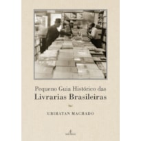 PEQUENO GUIA HISTÓRICO DAS LIVRARIAS BRASILEIRAS