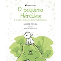 PEQUENO HERCULES E OUTRAS FABULAS CONTEMPORANEAS, O - 1
