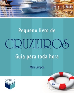 PEQUENO LIVRO DE CRUZEIROS: GUIA PARA TODA HORA: GUIA PARA TODA HORA