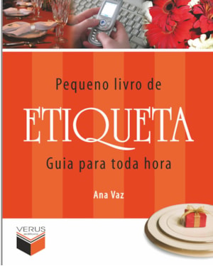 PEQUENO LIVRO DE ETIQUETA; GUIA PARA TODA HORA