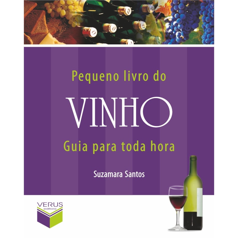 PEQUENO LIVRO DO VINHO; GUIA PARA TODA HORA