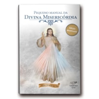 PEQUENO MANUAL DA DIVINA MISERICÓRDIA (REEDIÇÃO)