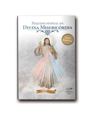 PEQUENO MANUAL DA DIVINA MISERICÓRDIA (REEDIÇÃO)