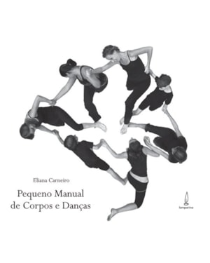 PEQUENO MANUAL DE CORPOS E DANÇAS