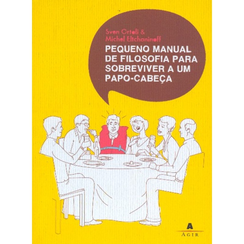 PEQUENO MANUAL DE FILOSOFIA PARA SOBREVIVER A UM...