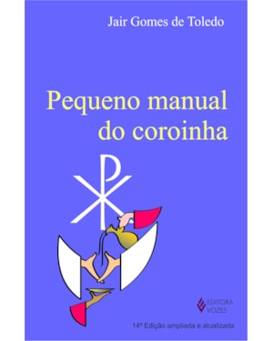 PEQUENO MANUAL DO COROINHA