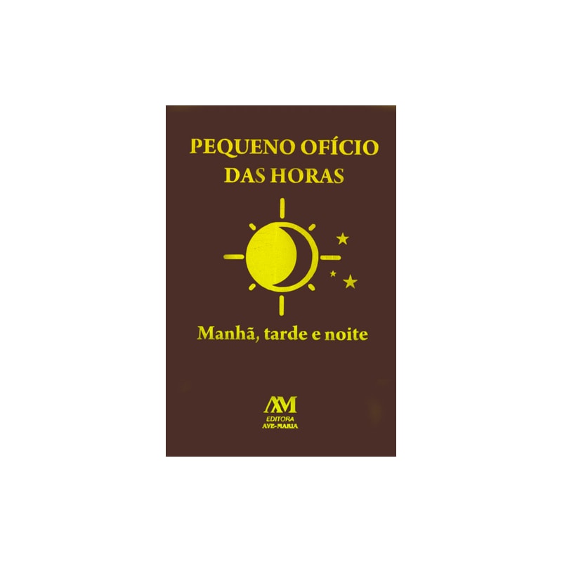 PEQUENO OFÍCIO DAS HORAS