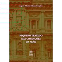 PEQUENO TRATADO DAS CONDIÇÕES DA AÇÃO