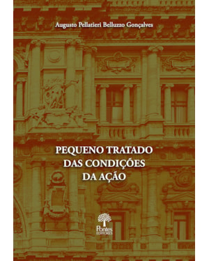 PEQUENO TRATADO DAS CONDIÇÕES DA AÇÃO