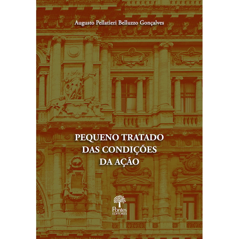 PEQUENO TRATADO DAS CONDIÇÕES DA AÇÃO